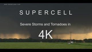 SUPERCELL 4K. Severe storms and tornadoes in 4K