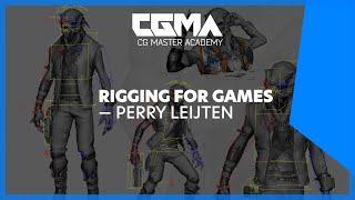 CGMA | Rigging for Games with Perry Leijten