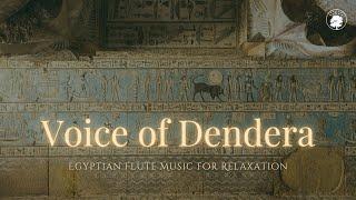 Voice of Dendera | Egyptian Flute Music 🪈 | Mystical & Calming Meditation Music