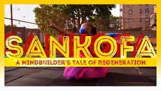 Sankofa!  A Mindbuilders Tale of Regeneration