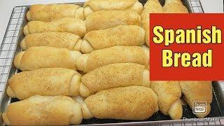 Spanish Bread (Quick and Easy Way To Make)