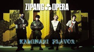 ZIPANG OPERA - KAMINARI FLAVOR (Official Music Video)