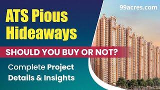 Uncover the Secrets of ATS Pious Hideaways, Sector-150, Noida: A Detailed Project Review