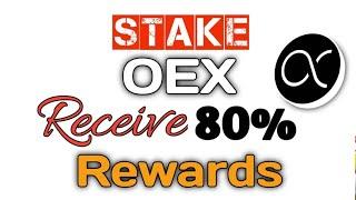 How to Stake OEX & Receive Up to 80% Reward || OpenEx Network New Update