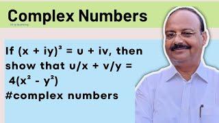 If (x + iy)³ = u + iv, then show that u/x + v/y = 4(x² - y²) #complex number #imaginarynumber