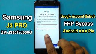 Samsung J3 Pro FRP Bypass Samsung J3 Pro (J330G) Google account Unlock J3 Pro Unlock Android 8.0/8.1