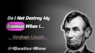 Abraham Lincoln- 50 Quotes that are really worth Listening To...|#QuotesNow|#AbrahamLincolnquotes