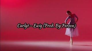 CurlyT - Ewig (prod. by Persen)