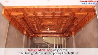 Mẫu trần gỗ rất đẹp cho phòng khách 30 m2 thi công bởi trần gỗ Minh Long