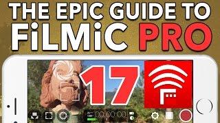 17. FiLMiC Remote Tutorial - Epic Guide to FiLMiC Pro