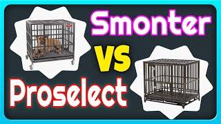 Dog Crate Reviews Proselect vs Smonter Heavy Duty Dog Crate Review - ⭐️⭐️⭐️⭐️⭐️