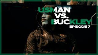 Usman vs Buckley Training Camp Episode 7