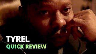 Tyrel (2018) - Quick Review