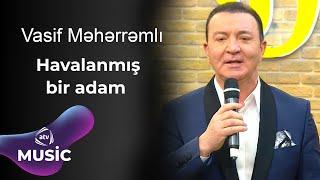 Vasif Məhərrəmli - Havalanmış bir adam