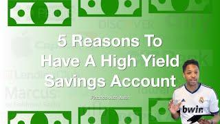 5 Reasons to Have a High Yield Savings Account Explained  Benefits, Features, & Rate Calculations