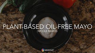 Plant Based Oil-Free Mayo | NEWSTART Kitchen