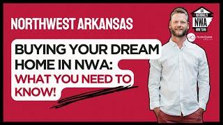 Purchasing Your New Home in Northwest Arkansas | Relocation Series