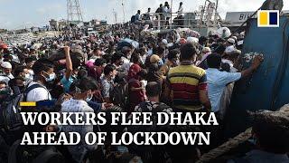 Exodus of migrant workers from Dhaka ahead of coronavirus lockdown in Bangladesh