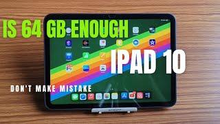 Is iPad 10th Gen 64GB enough for you?