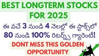 Top Long-Term Stocks for 2025: 80-100% Returns in Just 3-4 Months | Stock Market Telugu