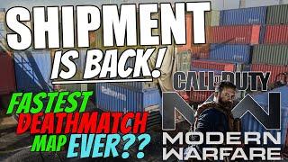 Call Of Duty: Modern Warfare - Shipment Is BACK! Fastest DM map EVER?!?