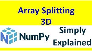 Numpy Array Split -Three Dimensional [ Part 19]