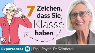 Haben Sie Klasse? – Prüfen Sie, ob diese 7 Merkmale auf Sie zutreffen!