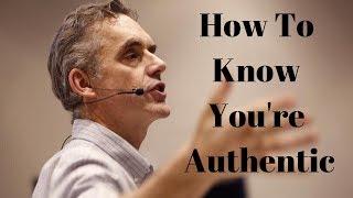 Jordan Peterson - How to Know You're Being Authentic Or Fake