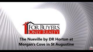 The Nueville by DR Horton at Morgan's Cove in St Augustine: For Buyers Only Realty