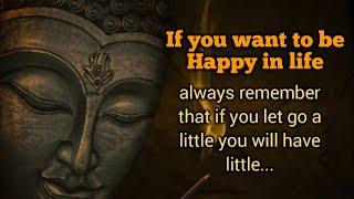 IF YOU WANT TO BE HAPPY IN LIFE then Remember these Buddha quotes |