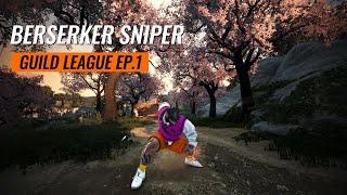 BDO - Berserker Sniper Guild League EP.1