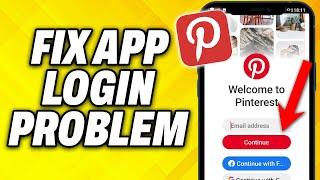 How To Fix Pinterest App Login Problem 2024