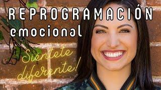 REPROGRAMA TUS EMOCIONES ASÍ...