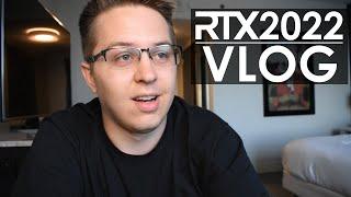 Why I NEEDED RTX - Vlog (RTX 2022)