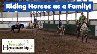 Riding horses as a family // Versatile Horsemanship