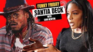 Why Women SHOULD… | Santia Deck | Funky Friday W/ Cam Newton