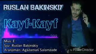 Ruslan Bakinskiy - Kayf Kayf