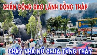 Cháy Nổ Chấn Động Thành Phố Cao Lãnh Tỉnh Đồng Tháp Người Dân Đổ Xô Ra Nghẹt Đường Để Hóng Tin Tức