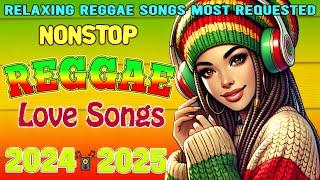 REGGAE MIX 2024  OLDIES BUT GOODIES REGGAE NONSTOP SONGSBEST ENGLISH REGGAE LOVE SONGS 20242025 