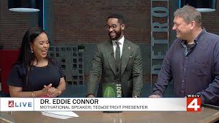 TEDxDetroit Preview on Local4+ with Dr Eddie Connor