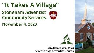 "It Takes A Village" – November 4, 2023 – Stoneham Adventist Community Services