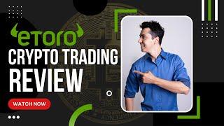 eToro Crypto Trading Review - How to Trade Bitcoin, Ethereum & More!