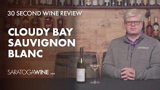 Cloudy Bay Sauvignon Blanc | 30 Second Wine Review