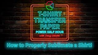 TTPPHH Episode #59: How to Properly Sublimate a Shirt !