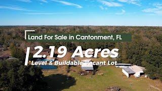 2.19 Acres Buildable Vacant Lot For Sale in Cantonment, FL!