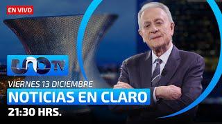 José Cárdenas, Noticias en Claro | En Vivo | Viernes 13 de diciembre