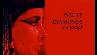 Elizabeth Taylor’s White Diamonds en Rouge