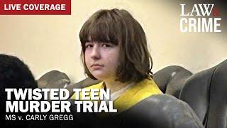 LIVE: Twisted Teen Murder Trial — MS v. Carly Gregg — Day 3