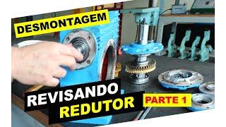 Revisando redutor ( parte 1 ) - desmontagem