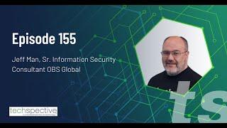 TechSpective Podcast 155 - Jeff Man